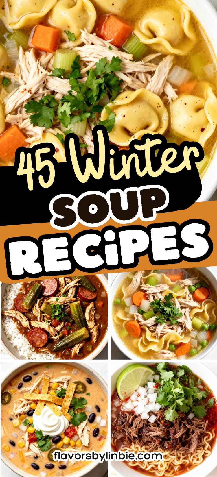45 Winter Soup Recipes to Keep You Warm Without Getting Bored