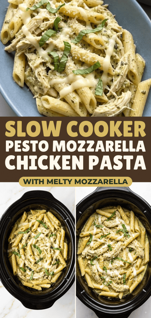 Slow Cooker Pesto Mozzarella Chicken Pasta | Melty Mozzarella