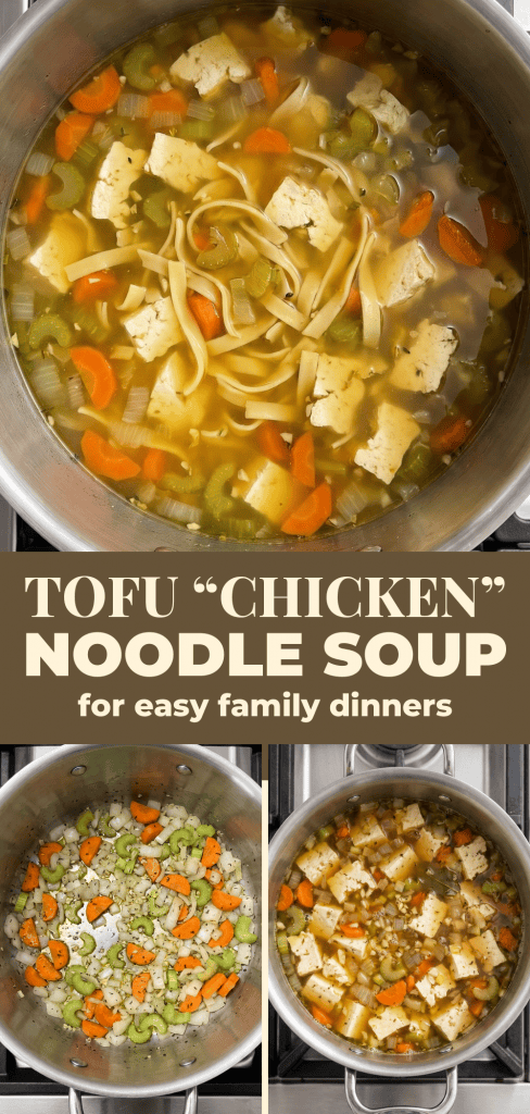 Tofu &ldquo;Chicken&rdquo; Noodle Soup for Easy Family Dinners